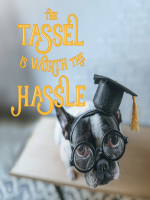 The_the_Tassel_Is_Worth_the_Hassle