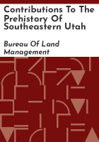 Contributions_to_the_prehistory_of_Southeastern_Utah