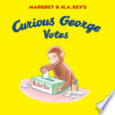 Margret___H_A__Rey_s_Curious_George_votes