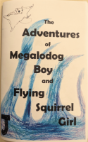 The_adventures_of_Megalodog_Boy_and_Flying_Squirrel_Girl