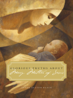 Glorious_Truths_about_Mary__Mother_of_Jesus