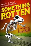 Something_rotten___a_fresh_look_at_roadkill