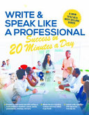 Write___speak_like_a_professional_in_20_minutes_a_day